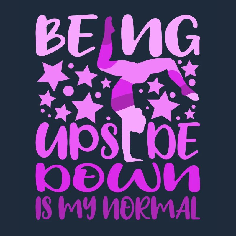 Being Upside Down Is My Normal Funny Gymnast Gift