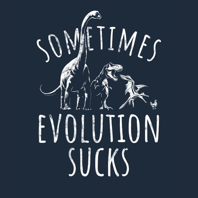 Sometimes Evolution sucks - Dinosaur - Chicken