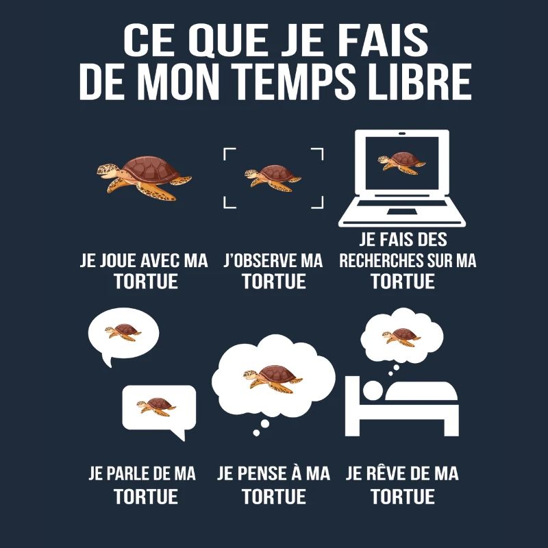 Ce que je fais de mon temps libre tortue