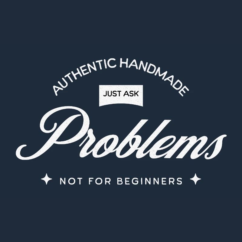 Handmade Problems – Just Ask!
