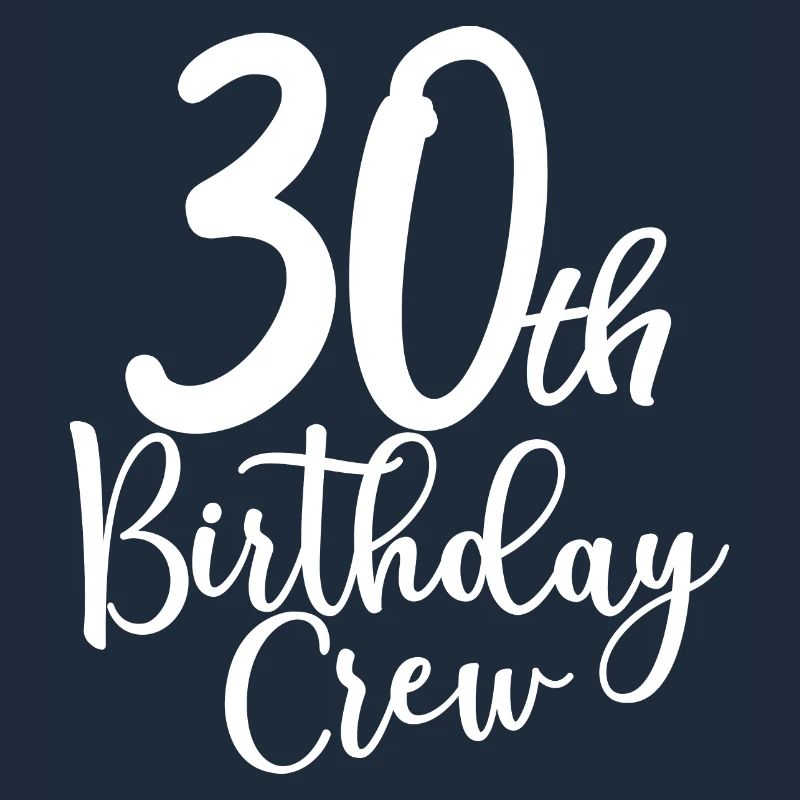 30th Birthday Crew B-day Party Squad 30 Years Old
