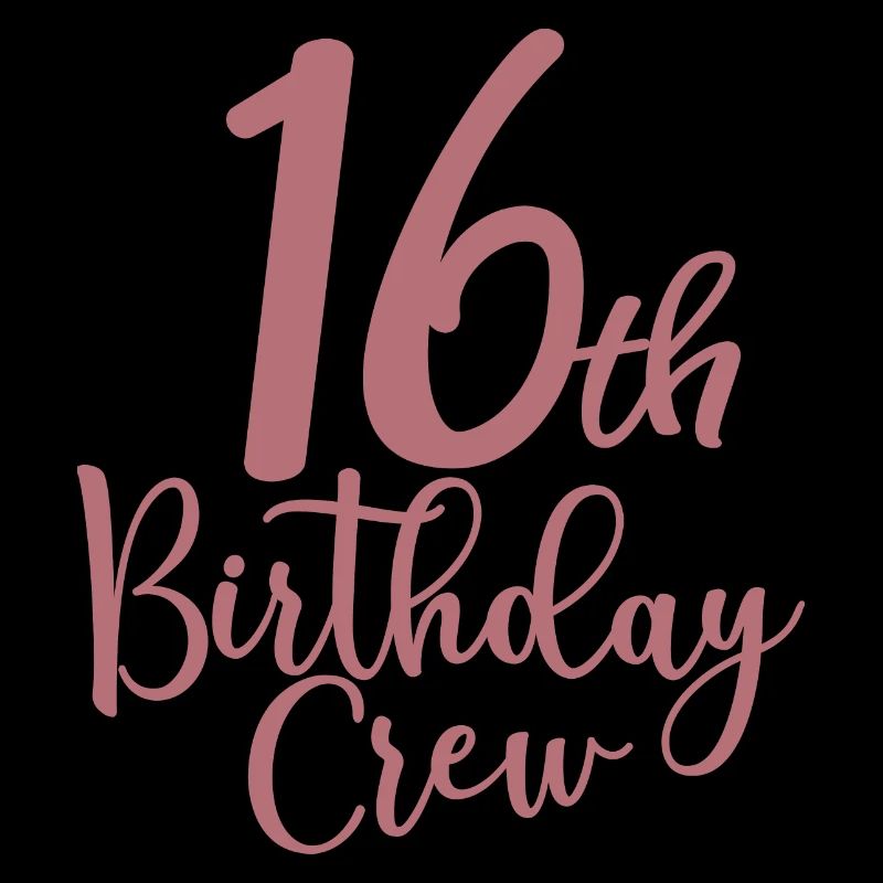 16th Birthday Crew B-day Party Squad 16 Years Old
