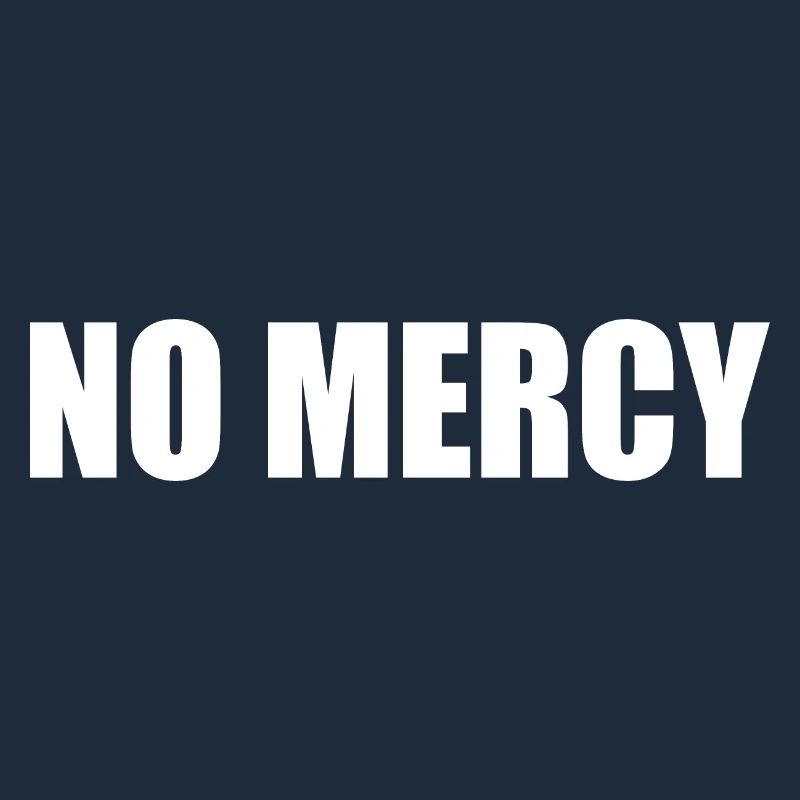 No mercy