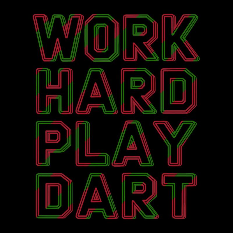 Work Hard Play Darts Darts