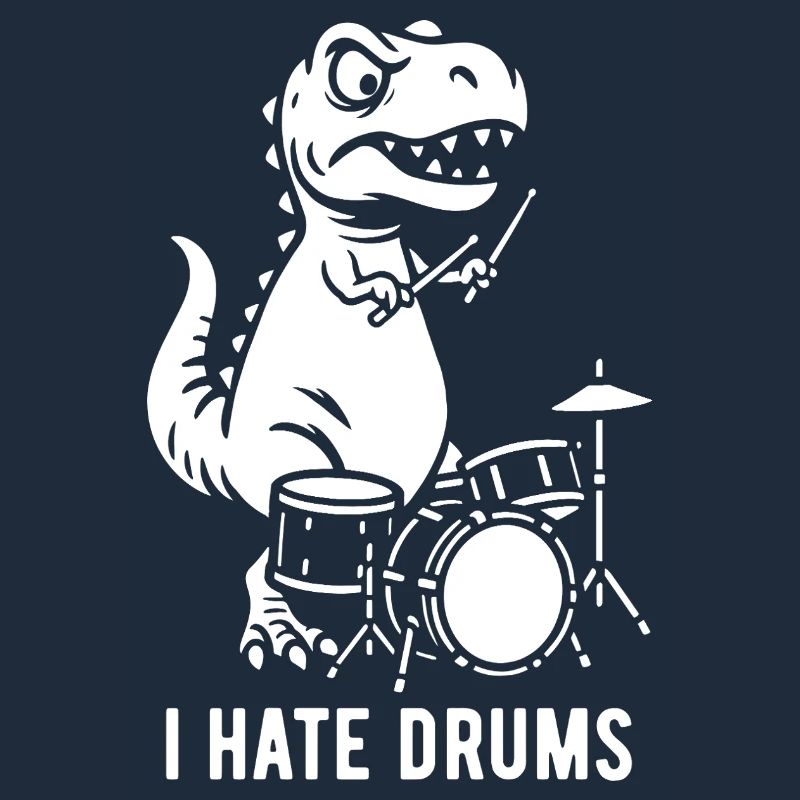 T-Rex - I hate drums - Drummer Geschenk