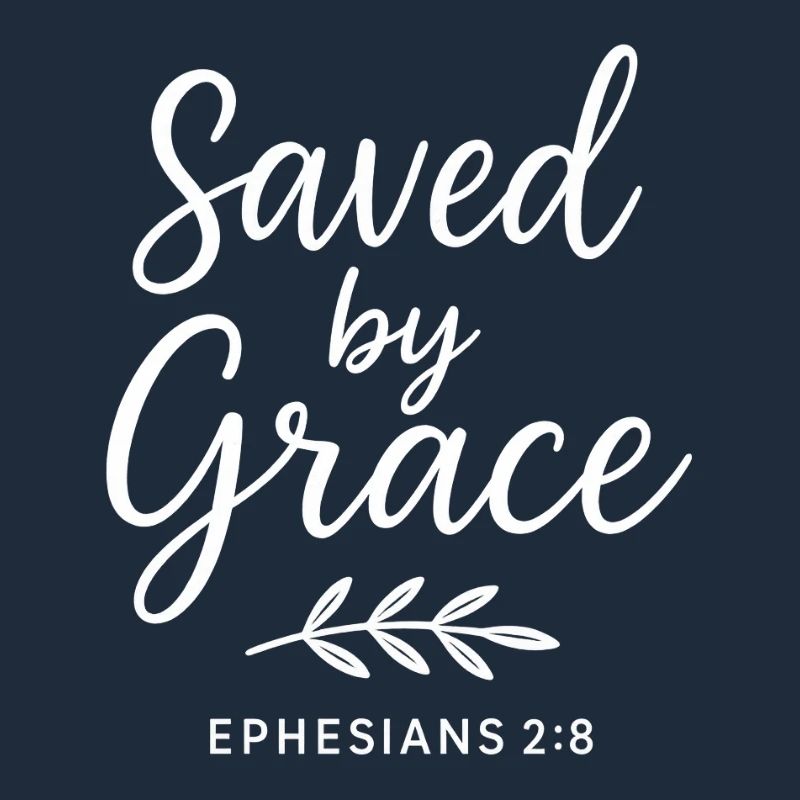 Saved by Grace Ephesian Scripture