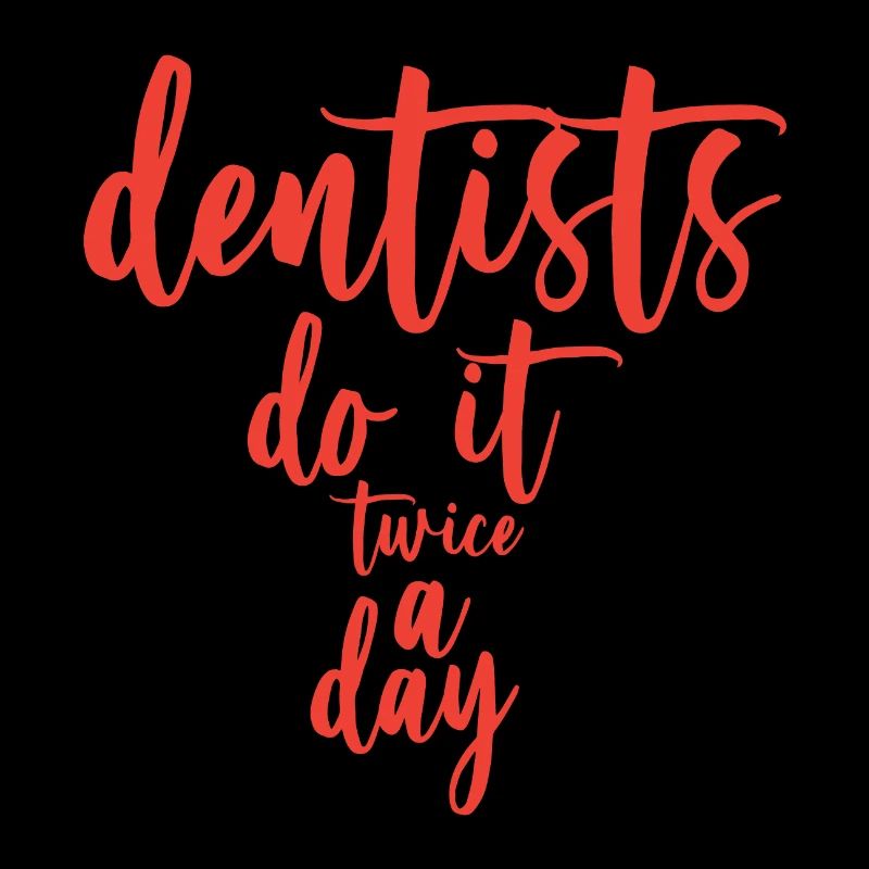 Les dentistes le font deux fois par jour