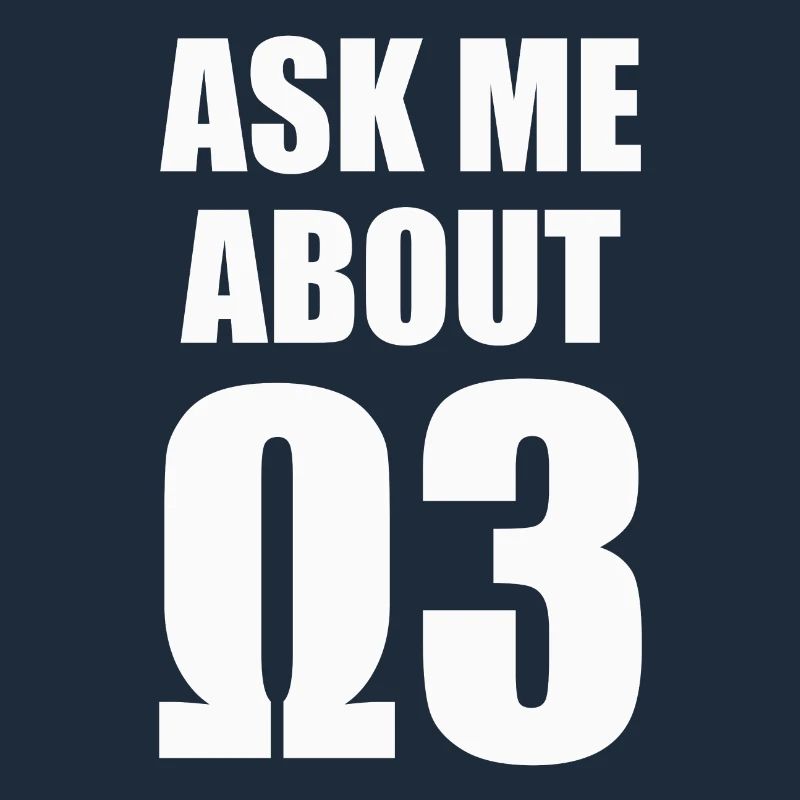 Ask Me About Omega 3 - white