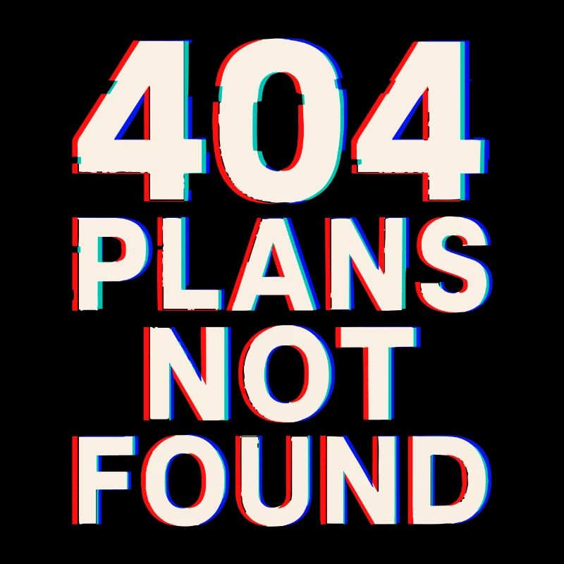 04 Plans Not Found | Funny Tech Meme Glitch