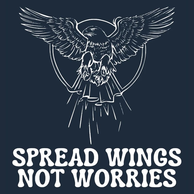 Spread Wings, Not Worries