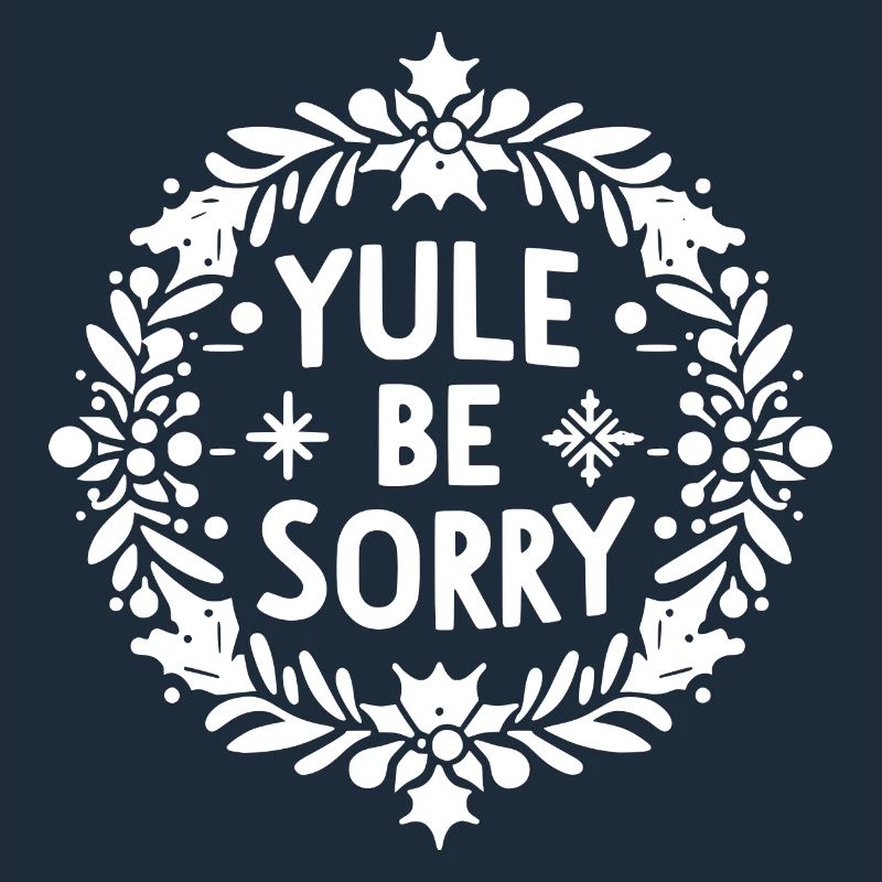 Yule Be Sorry