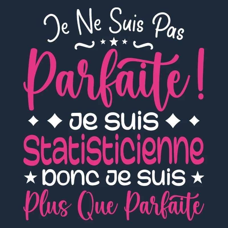 Statisticienne plus que parfaite, métier de rêve
