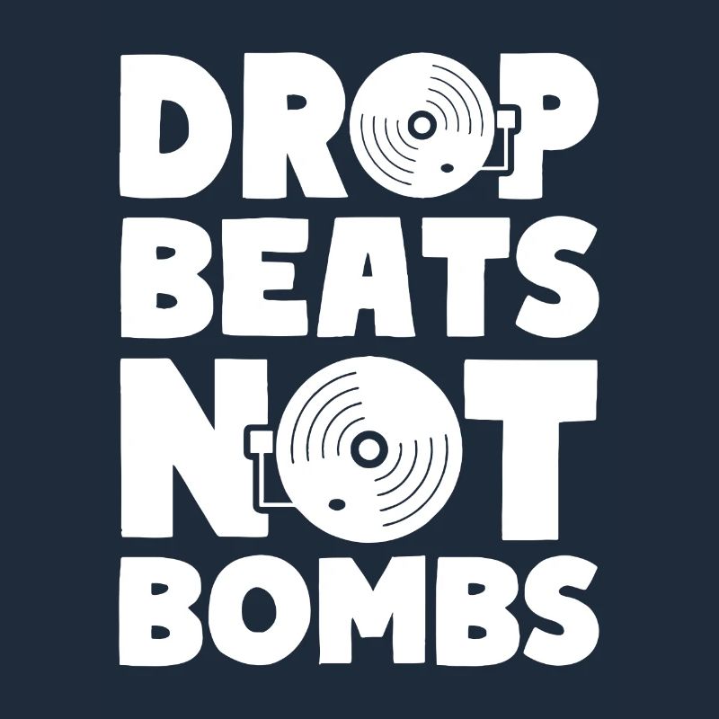 Drop Beats Not Bombs House Techno Music