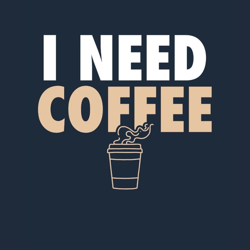 I Need Coffee Kaffee Kaffeetrinker Witz