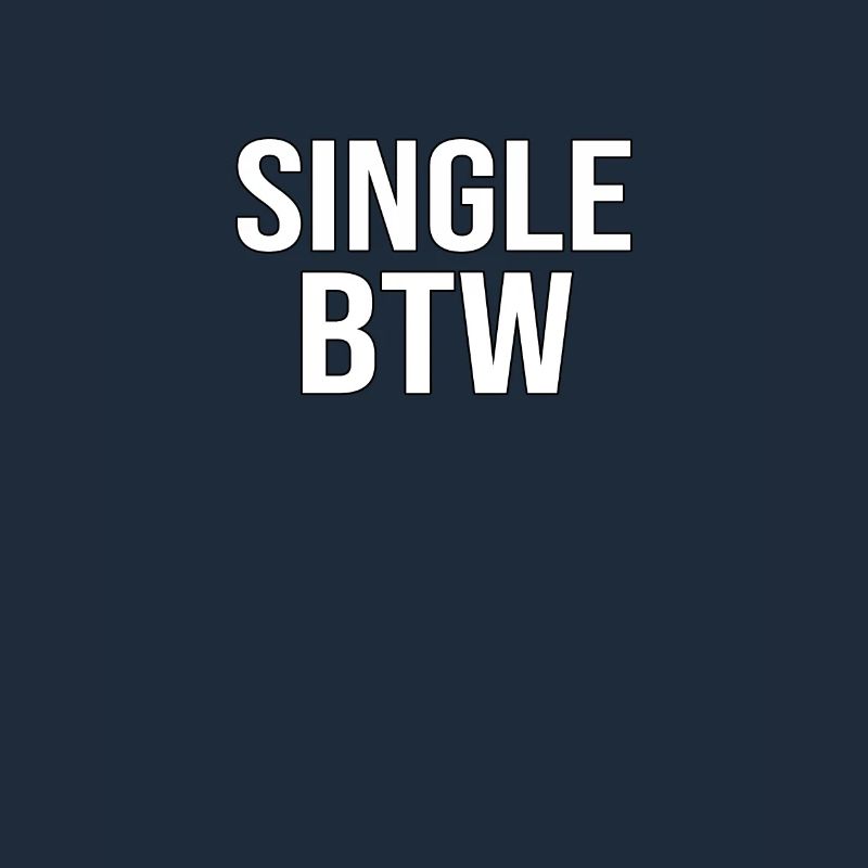 Single BTW Bold Monochrome