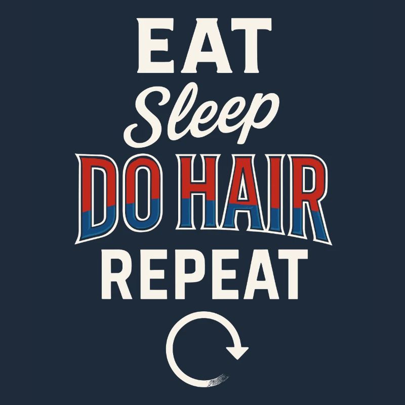 Eating Sleeping Doing Hair Repeating