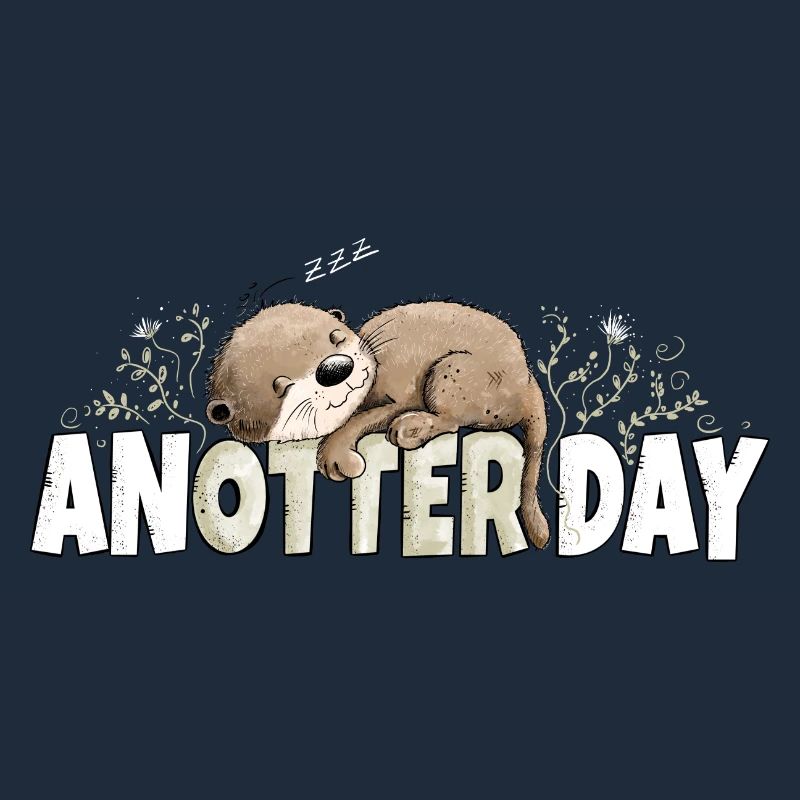 Anotter Day Verträumter Otter Spruch