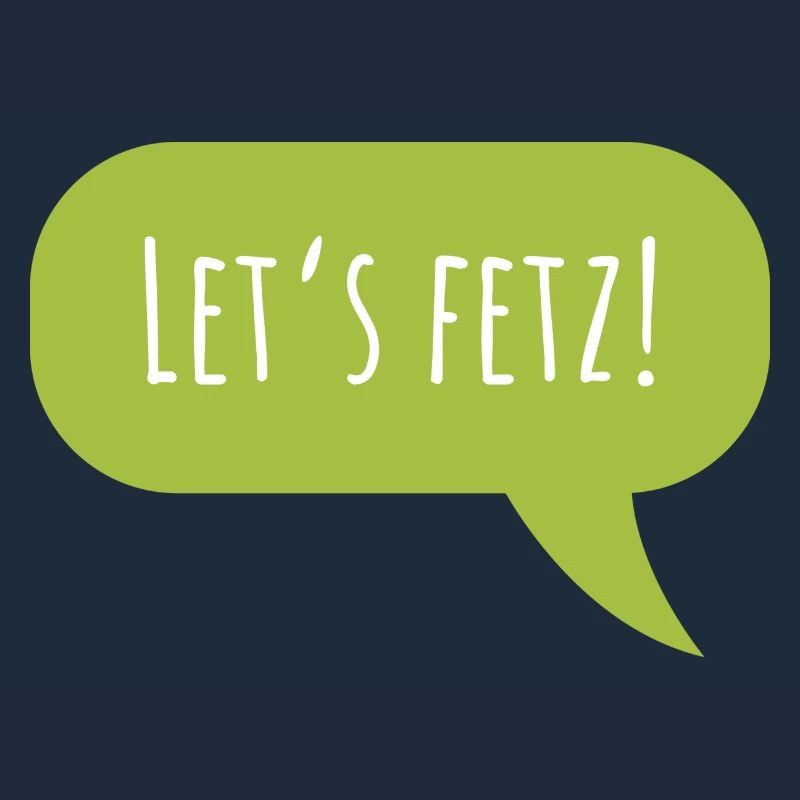 Design "Let's fetz" with speech bubble