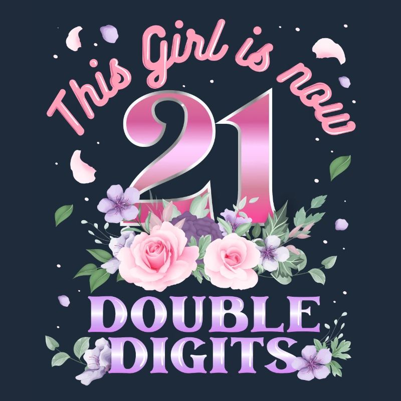 Dieses Mädchen Ist Jetzt 21 Double Digits 21.