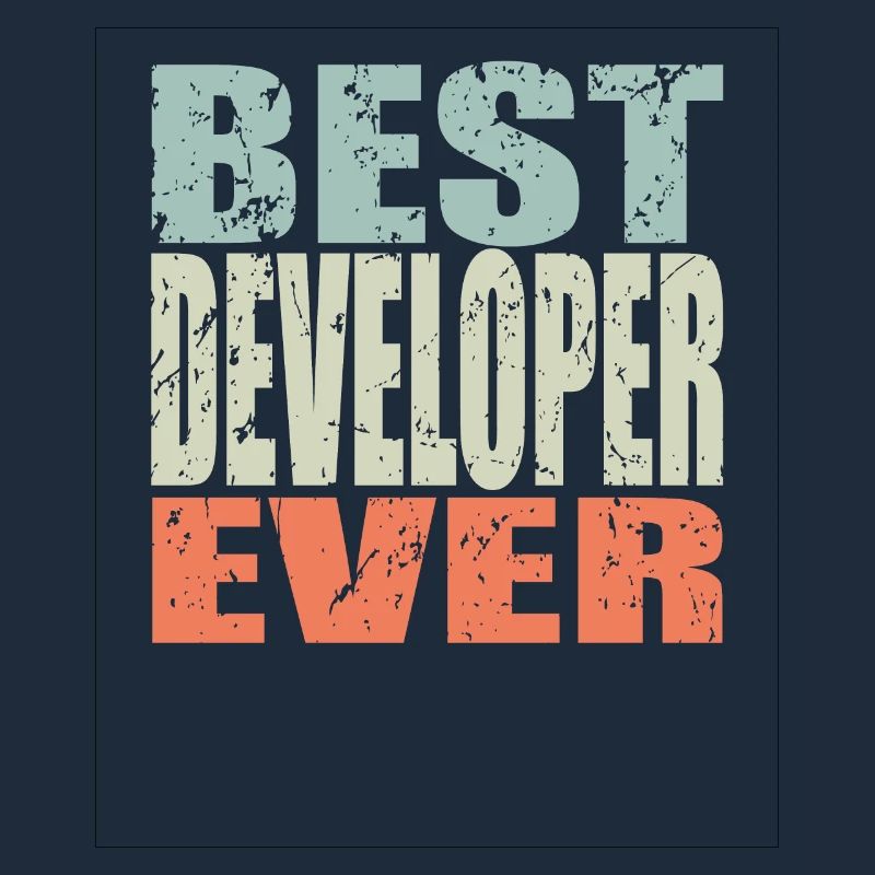 Best Developer ever Developer Gift