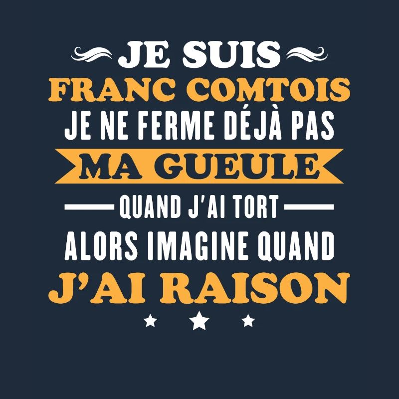 Franc comtois je ferme pas ma gueule franche comté
