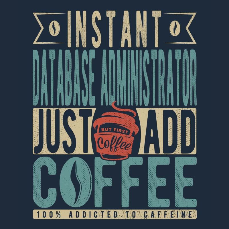 Instant Database Administrator Fügen Sie einfach Kaffee hinzu