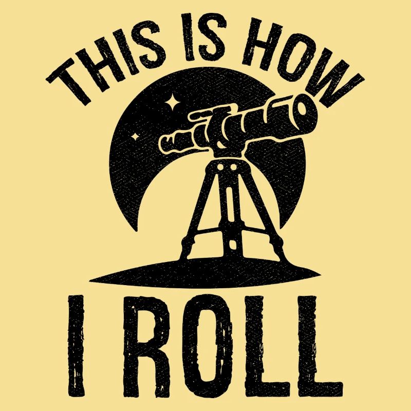 this is how I roll Astronomy