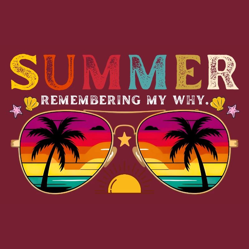 Funny Summer Break Quote Remembering My Why