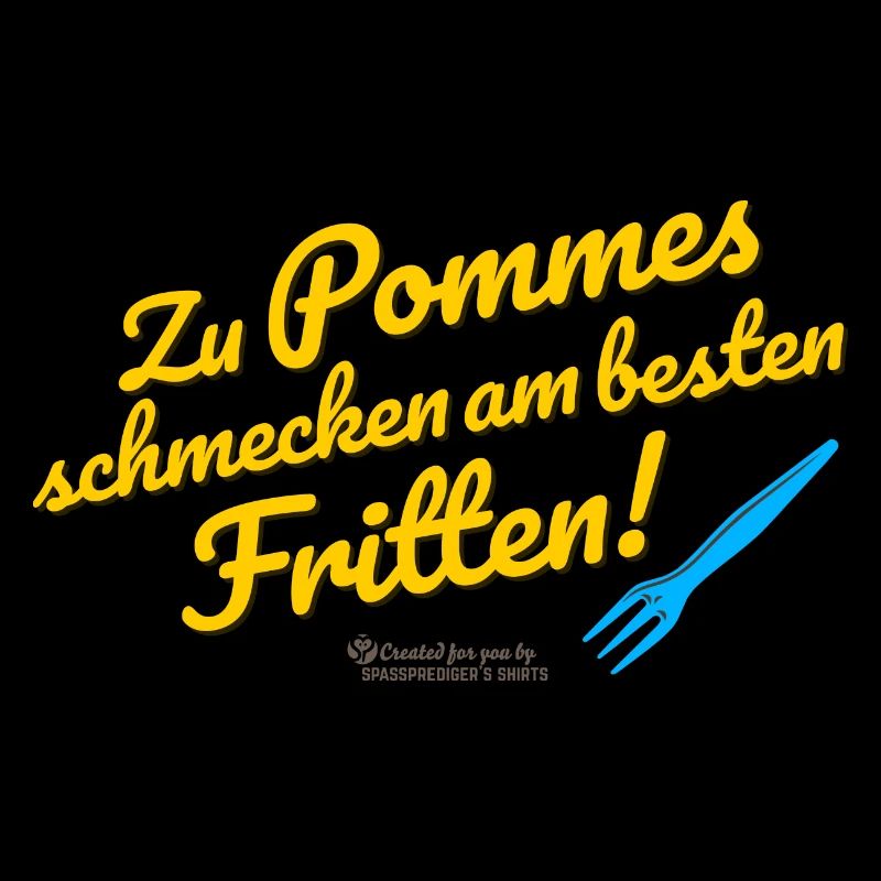 Witziges Spruchdesign mit Pommes und Frittens