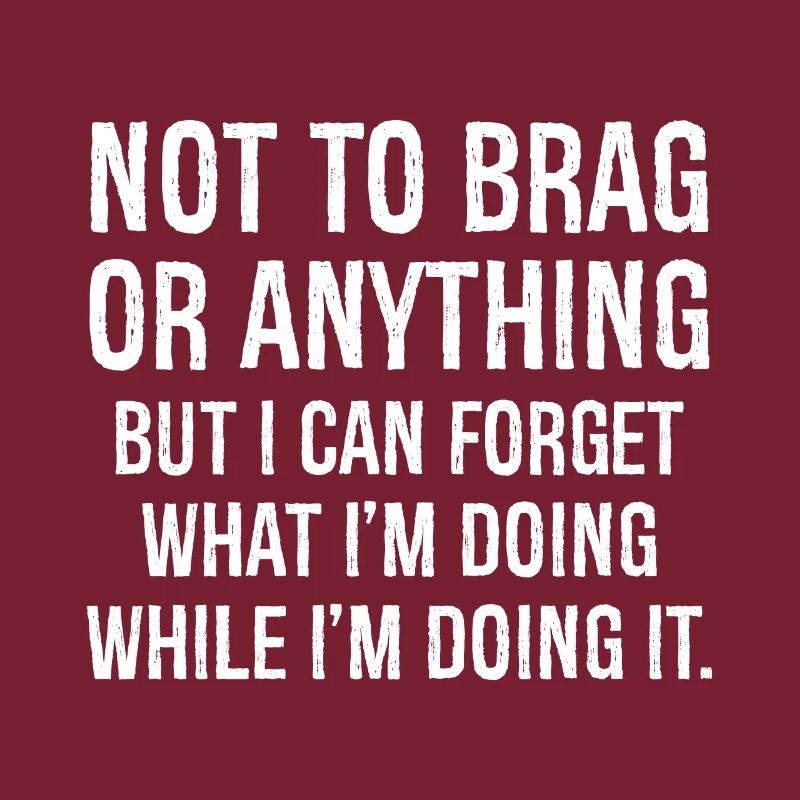 Nicht zu prahlen oder irgendetwas Lustiges Shirt