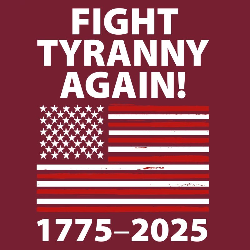 Combattez à nouveau la tyrannie 1775-2025 Conception du drapeau