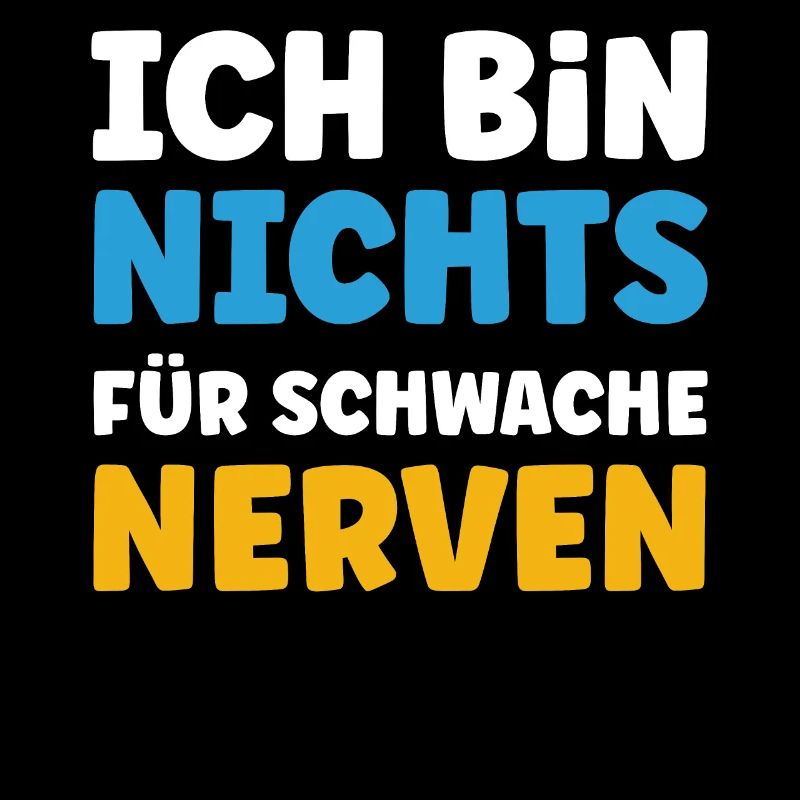 Ich bin nichts für schwache Nerven