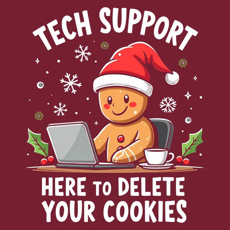 Tech Support, I'm here to delete your cookies