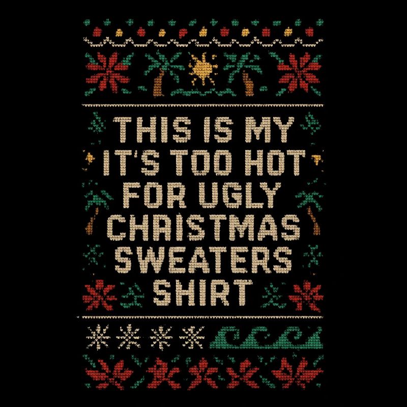Chemise de chandails de Noël trop chauds pour moches