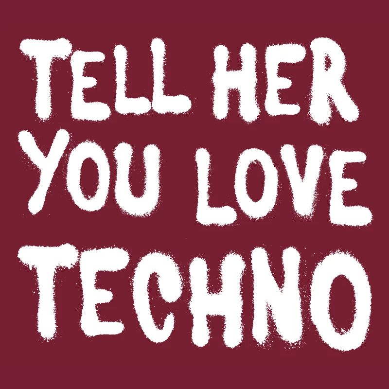 Sagen Sie ihr, die Sie lieben techno II