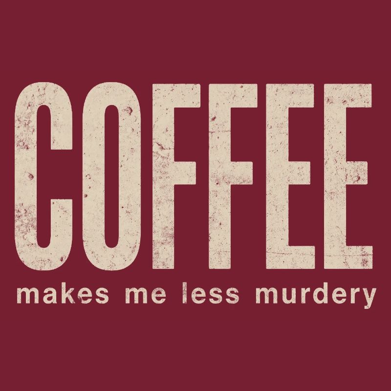 Coffee makes me less murderous