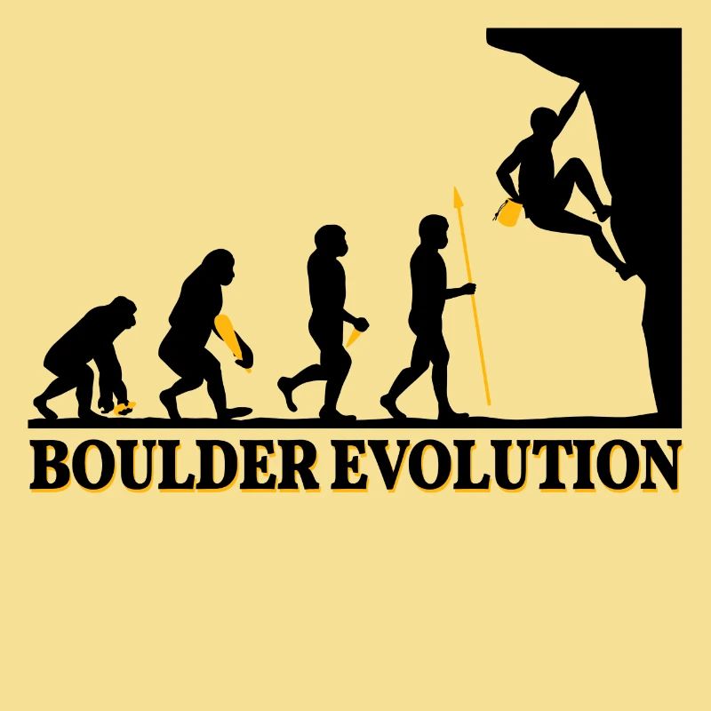 Boulder Evolution Klettern Bergsteigen Spruch
