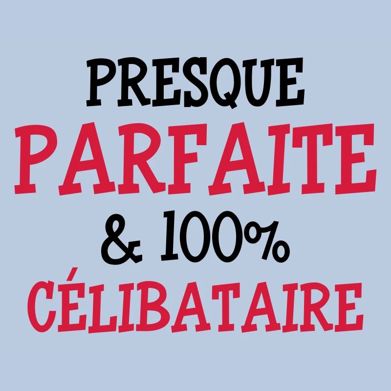 Presque Parfaite & 100% Célibataire