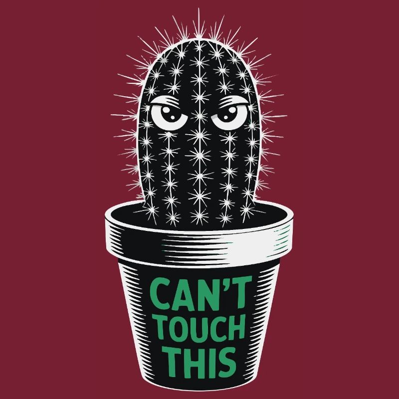 Can’t Touch This - Drôle de cactus avec dicton