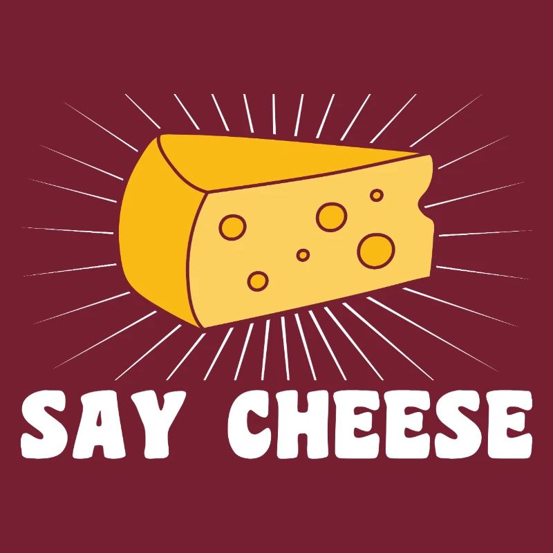 Say cheese