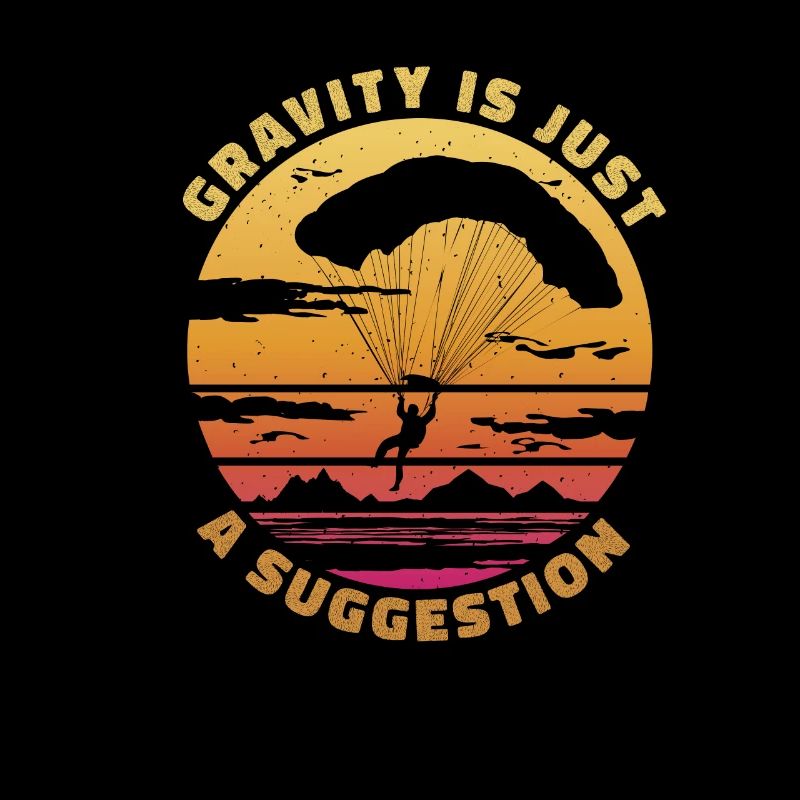 La gravité n’est qu’une suggestion - Paragliding Spruch