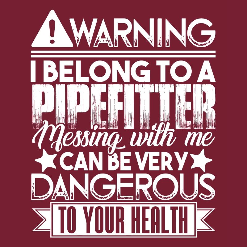 Pipefitter I Belong To A Pipefitter