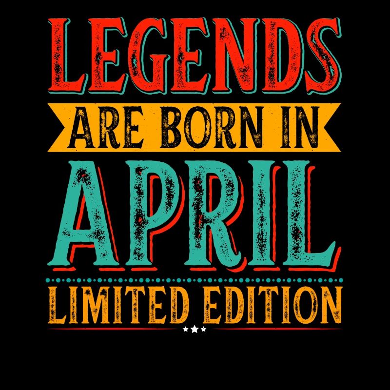 Les légendes sont nées en avril édition limitée Anniversaire