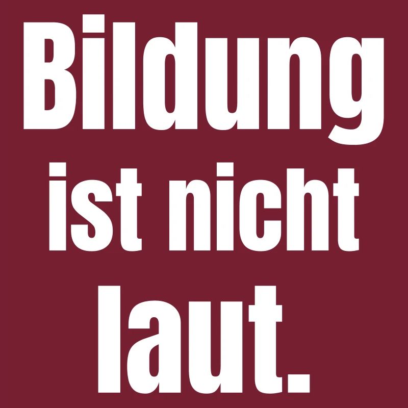 Bildung ist stille Kraft