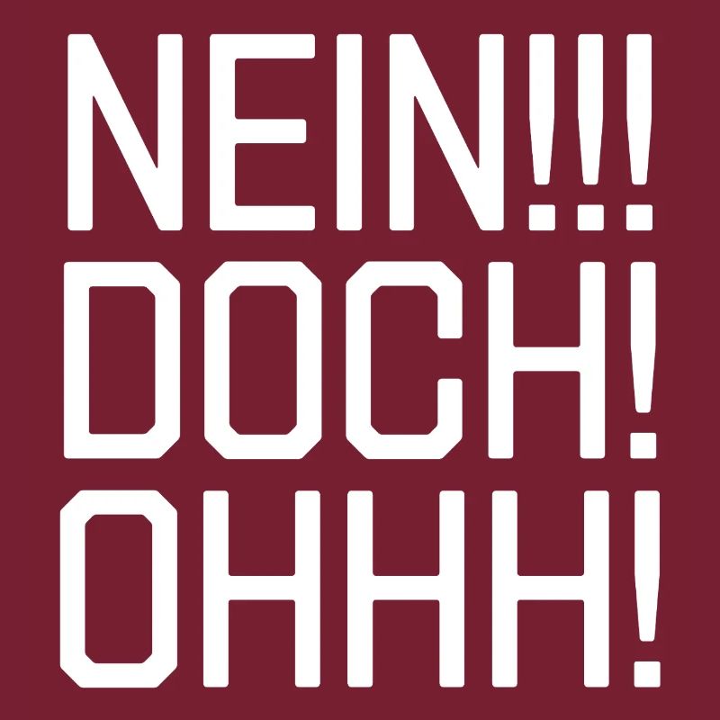 Nein! Doch! Ohh!