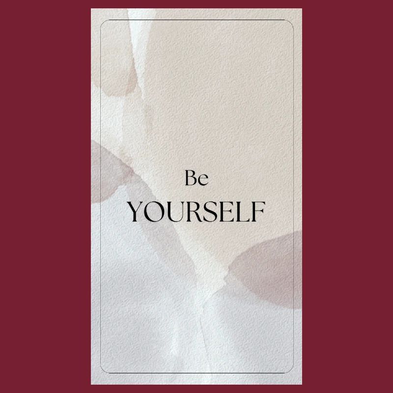 BE YOURSELF - Sei du selbst