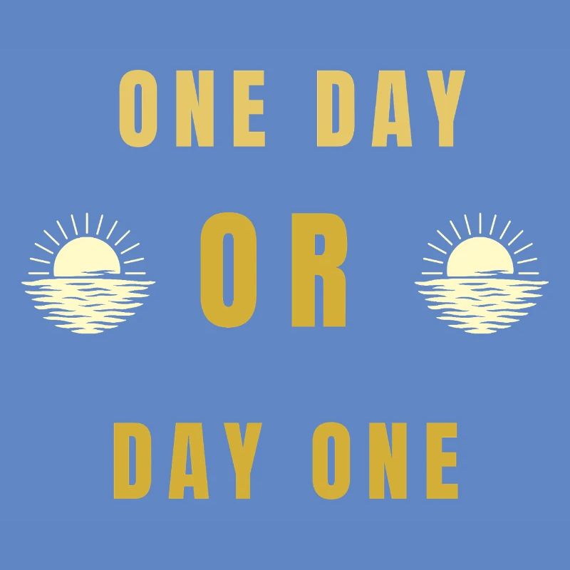 Ein Tag oder Tag Eins Motivations-Sonnenaufgangs-Zitat-Tee