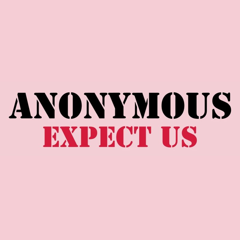 Anonymous : Expect us