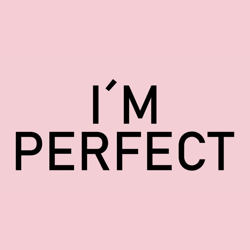 I am perfect - Ich bin perfekt