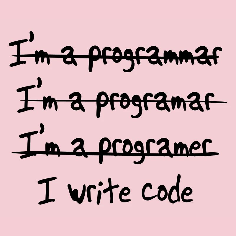 I'm programmer. I write code